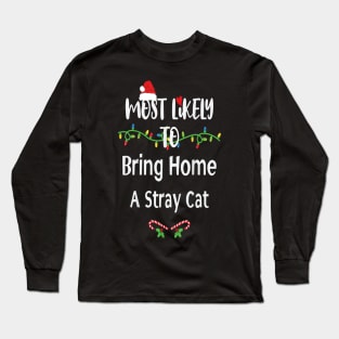 Most Likely To Bring Home A Stray Cat Christmas Lights Long Sleeve T-Shirt